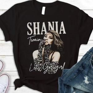 Shania Twain Lets Go Girls T Shirt Shania Twain Queen Of Me T Shirt Shania Twain
